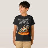 T-shirt Tolérance envers les gens dure aussi longtemps dic (Devant entier)