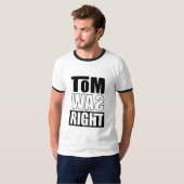 T-shirt Tom avait raison (Devant entier)