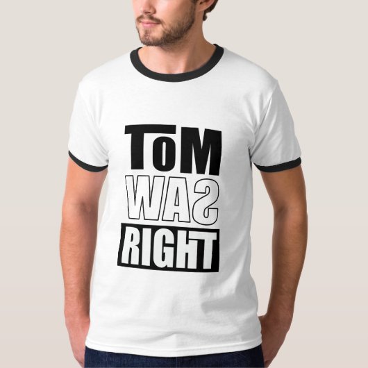 T-shirt Tom avait raison (Devant)