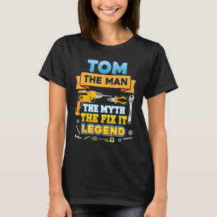 T-shirt Tom The Man Myth Fixez-Le Légende Père Day Mécanic