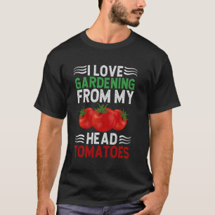 T-shirt Tomates de tête de jeu de mots drôle Jardinier de