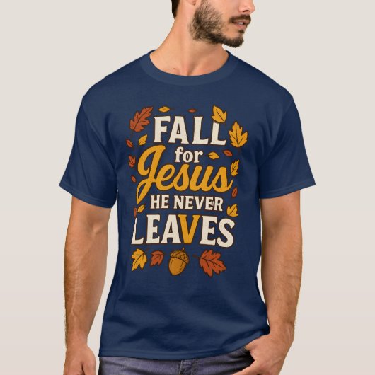 T-SHIRT TOMBE POUR JÉSUS IL N'A JAMAIS FEUILLE (Devant)