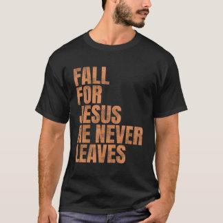 T-shirt Tomber Pour Jésus Il N'A Jamais Feuille