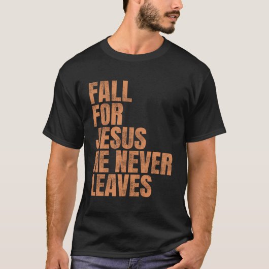T-shirt Tomber Pour Jésus Il N'A Jamais Feuille (Devant)