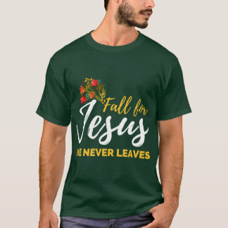 T-shirt Tombez amoureux de Jésus Il ne part jamais Oversiz