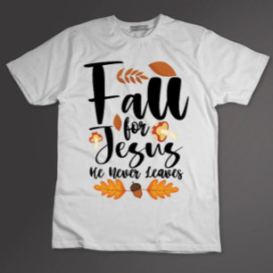T-shirt Tombez amoureux de Jésus, il ne quitte jamais l'Ac