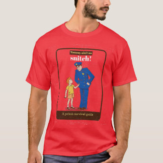 T-shirt Tommy Aint No Snitch