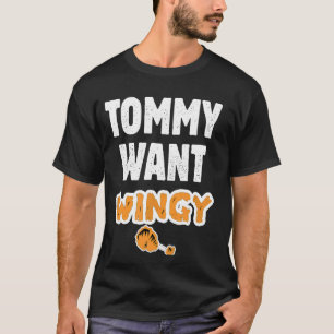 T-shirt Tommy Want Wingy Funny Chicken Tommy likey Funny T