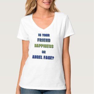 T-shirt Ton ami est le Bonheur ou le visage de l'Ange ? 4