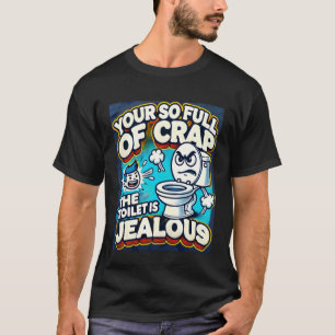 T-shirt Ton partenaire est plein de mensonges Les toilette
