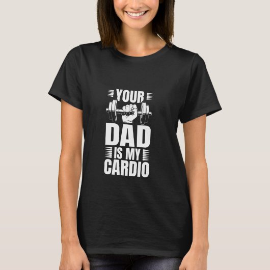 T-shirt Ton père est mon Cardio (Devant)