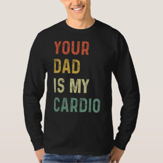 T-shirt Ton Père Est Mon Cardio