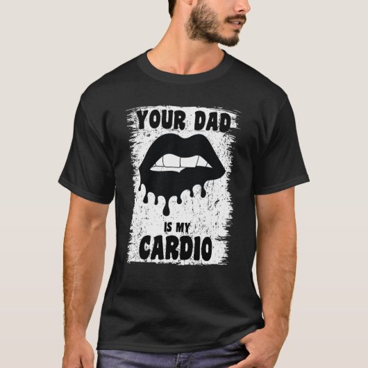 T-shirt Ton Père Est Mon Cardio Black Lips Entraînement Ho (Devant)