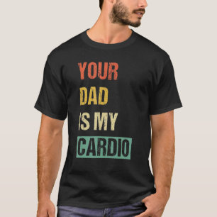 T-shirt Ton Père Est Mon Cardio Vintage