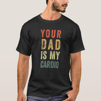 T-shirt Ton Père Est Mon Cardio Vintage Dévêtu Retro St
