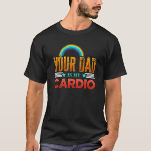 T-shirt Ton Père Est Mon Cardio Vintage En Disant Sarcasti