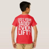 T-shirt Ton Père Lève-T-Il Même ? (Dos entier)