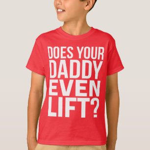 T-shirt Ton Père Lève-T-Il Même ?