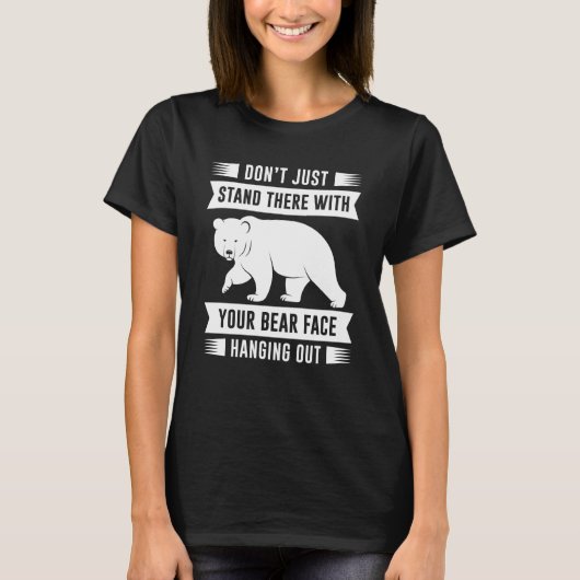 T-shirt Ton visage d'ours s'accroche (Devant)