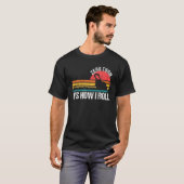 T-shirt Tondeuse à gazon Zero Turn c'est comme ça que je r (Devant entier)