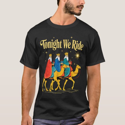 T-shirt Tonight We Ride Christmas, 3 Wise Men, Christian C (Devant)