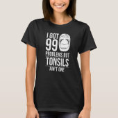 T-shirt Tonsillectomie Tonsil Enlèvement Tonsil Récupérati (Devant)