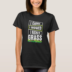 T-shirt Tonte de pelouse Je suis venu j'ai tondu j'ai bott