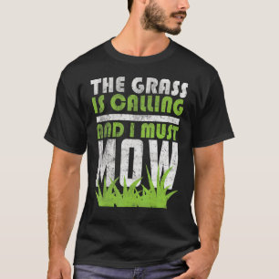 T-shirt Tonte Travaux de jardin L'herbe appelle et je dois