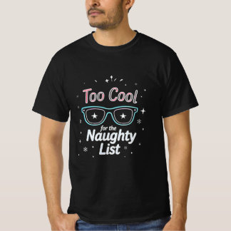 T-shirt Too Cool for the Naughty List | Modern Neon Christ