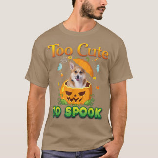 T-shirt Too Cute To Spook Welsh Corgi Dog Halloween Pumpki