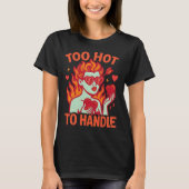 T-shirt Too Hot to Handle Valentine’s Day (Devant)
