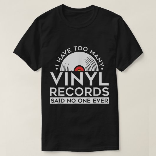 T-shirt Too Many Vinyl Records Funny Music Design (Design devant)