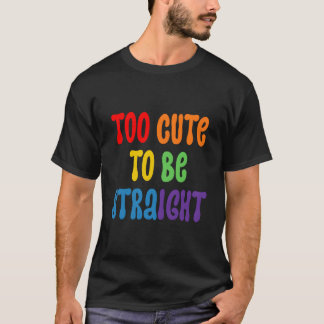 T-shirt Too To Be Straighpride Too To Be Straight