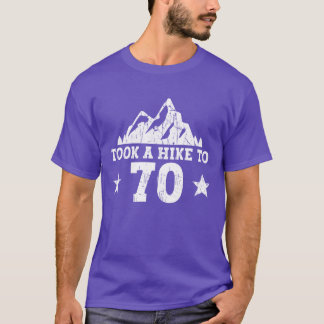 T-shirt Took A Hikeo 70 Hiking 70th Birthday Hiker