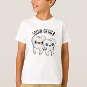 T-shirt Tooth-gether Funny Tooth Pun (Devant)