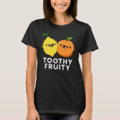 T-shirt Toothy Fruity Funny Fruit Pun Dark BG (Devant)