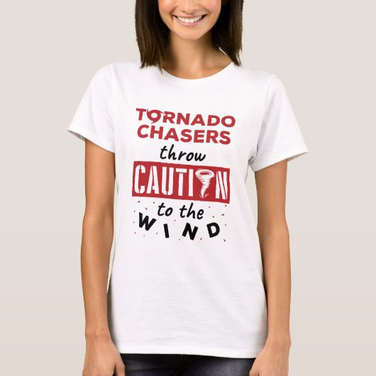 T-shirt Tornado Chaser Storm chasse drôle Vent (Devant)