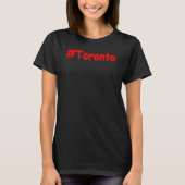 T-shirt "#Toronto" Joli design. Commandez dès maintenant (Devant)