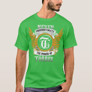 T-shirt Torres Nom Chemise Ne Sous-Estime Jamais La Puissa