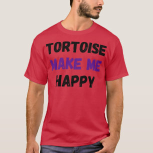 T-shirt Tortoise Me Rendre Heureux