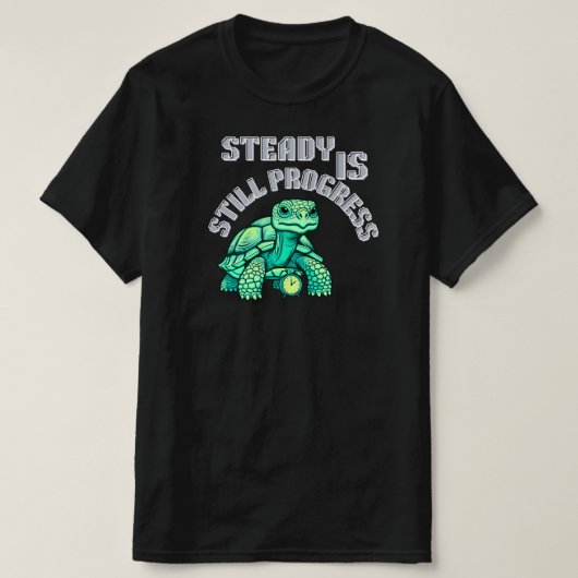 T-shirt Tortue graphique Steady Is Still Progress| Calme  (Design devant)