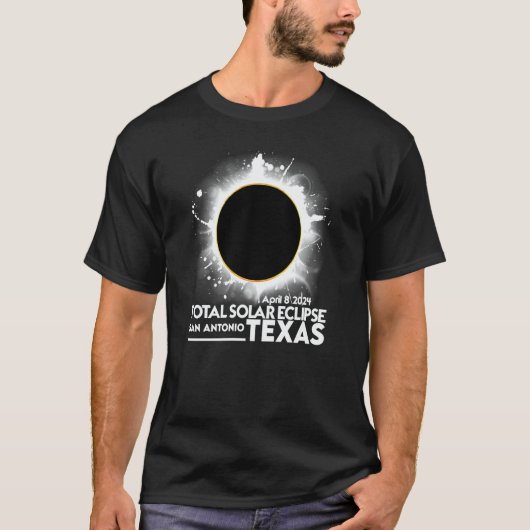 T-shirt Total Solar Eclipse San Antonio TEXAS April 8 2024 (Devant)