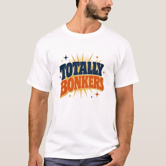 T-shirt Totalement Fou - Conception de Typographie Rétro (Devant)