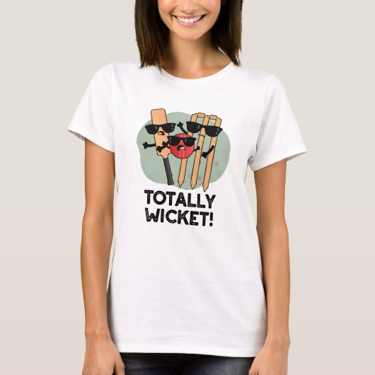 T-shirt Totalement Wicket Funny Sports Cricket Pun (Devant)