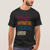 T-shirt Totally Impial Potential Juror (Devant)