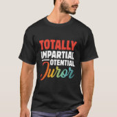 T-shirt Totally Impial Potential Juror (Devant)