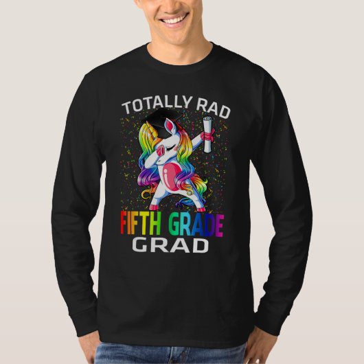 T-shirt Totally Rad Fifth Grade Grad Graduation Unicorn (Devant)