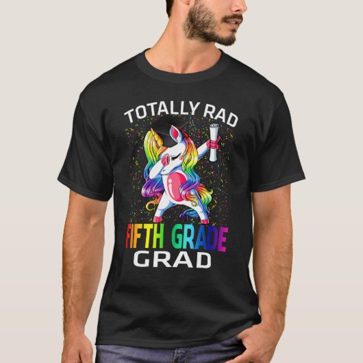 T-shirt Totally Rad Fifth Grade Grad Graduation Unicorn (Devant)