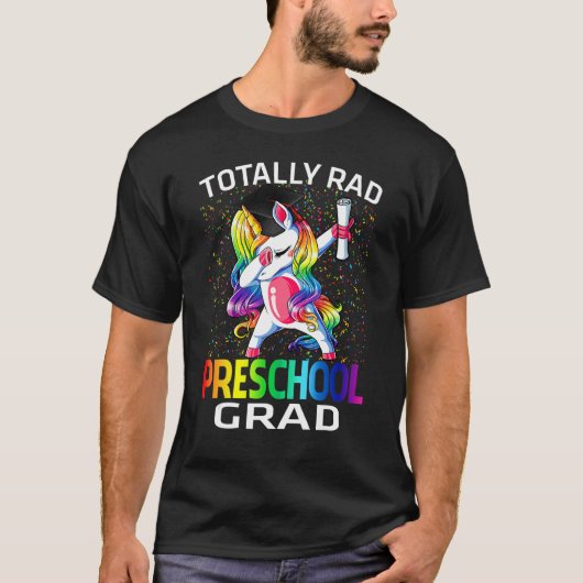 T-shirt Totally Rad Preschool Grad Graduation Unicorn (Devant)