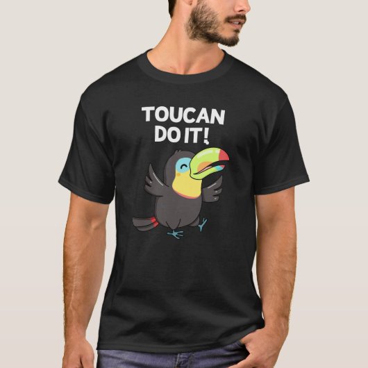 T-shirt Toucan Le Faire Drôle Positif Oiseau Pun Dark BG (Devant)